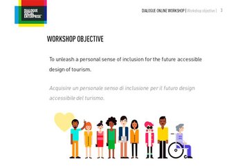 Powerpoint slide depicting the objective of the workshop: "To unleash a personal sense of inclusion for the future accessible design of tourism."